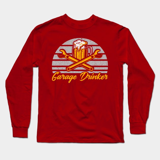 Garage Drinker Car Mechanic Long Sleeve T-Shirt by Toeffishirts